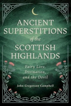 Cover Ancient Superstitions of the Scottish Highlands