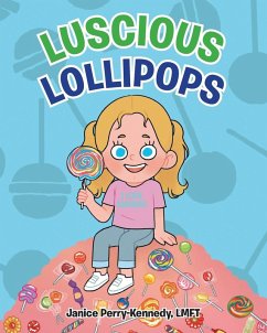 Lucious Lollipops - Lmft, Janice Perry-Kennedy
