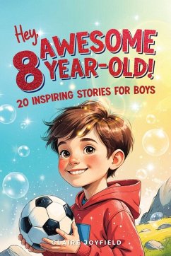 Cover Hey Awesome 8-Year-Old! 20 Inspiring Stories for Boys