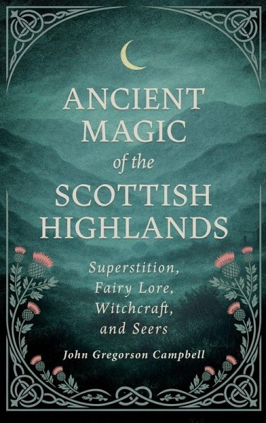 Ancient Magic of the Scottish Highlands