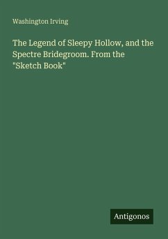Cover The Legend of Sleepy Hollow, and the Spectre Bridegroom. From the 