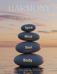 Harmony and Balance in Living - Paul, Shawn Harmony and Balance in Living - Paul, Shawn