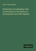 Six Months at Graefenberg: with Conversations in the Saloon, on Nonresistance and other Subjects