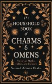 The Household Book of Charms and Omens The Household Book of Charms and Omens