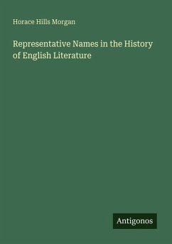 Representative Names in the History of English Literature - Morgan, Horace Hills