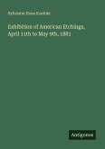 Exhibition of American Etchings, April 11th to May 9th, 1881