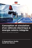 Conception et simulation d'un véhicule électrique à énergie solaire intégrée