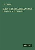 History of Eufaula, Alabama, the Bluff City of the Chattahoochee