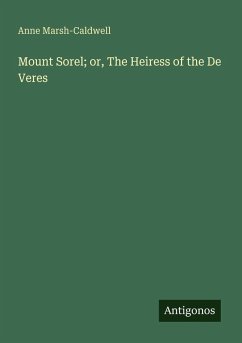 Cover Mount Sorel; or, The Heiress of the De Veres