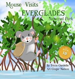 Mouse Visits Everglades National Park - Gardella, Tricia