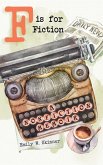 F is for Fiction F is for Fiction