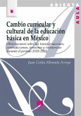 Cambio curricular y cultural en la educación básica en México Cambio curricular y cultural en la educación básica en México