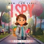 Now, I am cool! I spy Now, I am cool! I spy