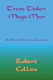 Trent Tinker, Magic Man