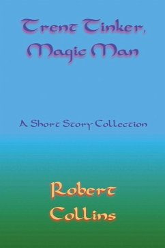 Trent Tinker, Magic Man - Collins, Robert L. Trent Tinker, Magic Man - Collins, Robert L.