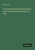 Proceedings of the Bostonian Society at the Annual Meeting, January 13, 1885