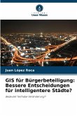 GIS für Bürgerbeteiligung: Bessere Entscheidungen für intelligentere Städte? GIS für Bürgerbeteiligung: Bessere Entscheidungen für intelligentere Städte?