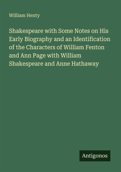 Cover Shakespeare with Some Notes on His Early Biography and an Identification of the Characters of William Fenton and Ann Page with William Shakespeare and Anne Hathaway