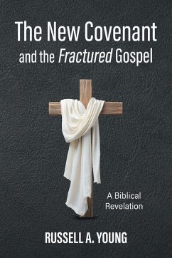 Cover The New Covenant and the Fractured Gospel