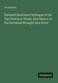 Eleventh Illustrated Catalogue of the Van Doen Iron Works, Sole Makers of the Cleveland Wrought Iron Fence