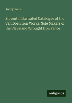Cover Eleventh Illustrated Catalogue of the Van Doen Iron Works, Sole Makers of the Cleveland Wrought Iron Fence