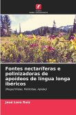 Fontes nectaríferas e polinizadoras de apoídeos de língua longa ibéricos
