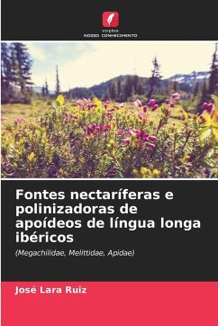 Fontes nectaríferas e polinizadoras de apoídeos de língua longa ibéricos - Lara Ruiz, José Fontes nectaríferas e polinizadoras de apoídeos de língua longa ibéricos - Lara Ruiz, José
