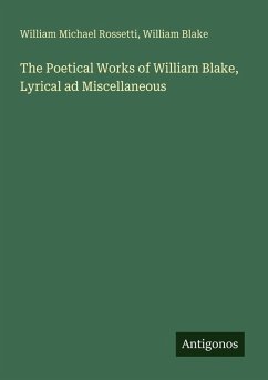 Cover The Poetical Works of William Blake, Lyrical ad Miscellaneous