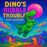 Dino's Bubble Trouble - Bild 1