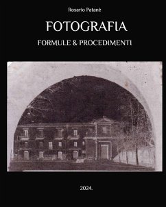 Fotografia - Formule e Procedimenti - Patanè, Rosario
