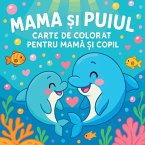 Mama ¿i Puiul - Carte de colorat pentru mam¿ ¿i copil