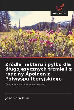 ¿ród¿a nektaru i py¿ku dla d¿ugoj¿zycznych trzmieli z rodziny Apoidea z Pó¿wyspu Iberyjskiego - Lara Ruiz, José ¿ród¿a nektaru i py¿ku dla d¿ugoj¿zycznych trzmieli z rodziny Apoidea z Pó¿wyspu Iberyjskiego - Lara Ruiz, José