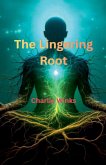 The Lingering Root