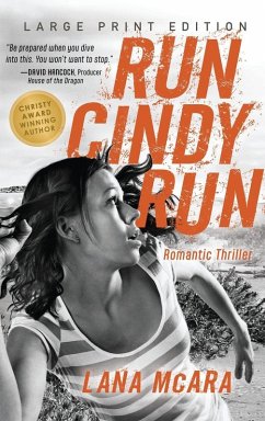 RUN CINDY RUN (Large Print) Romantic Techno Thriller - Suspenseful CIA Spy Secrets - Girl on the Run - McAra, Lana