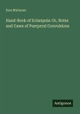 Hand-Book of Eclampsia: Or, Notes and Cases of Puerperal Convulsions