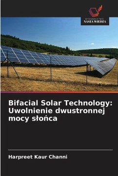 Cover Bifacial Solar Technology: Uwolnienie dwustronnej mocy s¿o¿ca