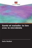 Santé et maladie: le lien avec le microbiote