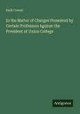In the Matter of Charges Presented by Certain Professors Against the President of Union College