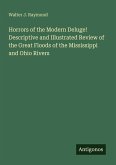 Horrors of the Modern Deluge! Descriptive and Illustrated Review of the Great Floods of the Mississippi and Ohio Rivers