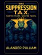 The Supression T.A.X. wasted tears... - Bild 1