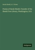 Poems of Sarah Shedd. Founder of the Shedd Free Library, Washington, N.H.