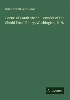 Cover Poems of Sarah Shedd. Founder of the Shedd Free Library, Washington, N.H.