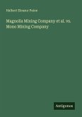 Magnolia Mining Company et al. vs. Mono Mining Company