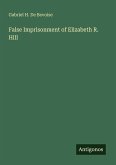 False Imprisonment of Elizabeth R. Hill