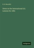 Notes on the International S.S. Lessons for 1883