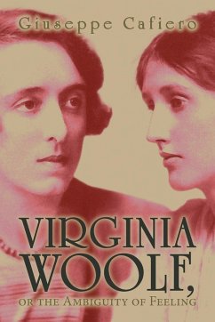 Virginia Woolf, or the Ambiguity of Feeling - Cafiero, Giuseppe