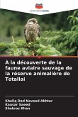 À la découverte de la faune aviaire sauvage de la réserve animalière de Totallai