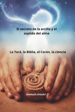 El secreto de la arcilla y el soplido del alma - Choukri, Akaouch