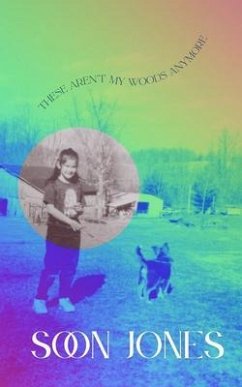 These Aren't My Woods Anymore (eBook, ePUB) - Jones, Soon