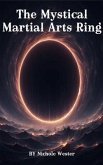 The Mystical Martial Arts Ring (eBook, ePUB)